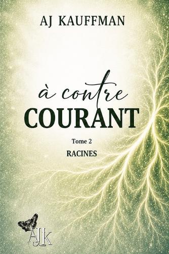 À contre-courant: Racines