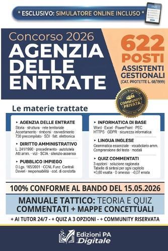 Concorso Agenzia delle Entrate 2026 622 Assistenti Gestionali (Categorie Protette L. 68/1999): Manuale Rapido la superare l'esame Quiz Commentati, Tabelle di ripasso e Simulatore Online