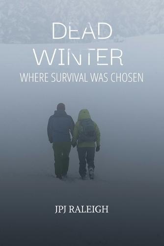 Dead Winter: Where Survival Was Chosen