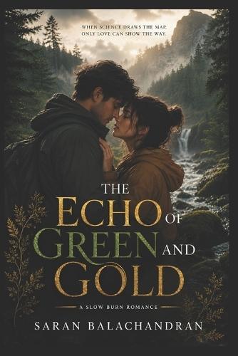 The Echo of Green and Gold: When Science Draws the Map, Only Love Can Show the Way.