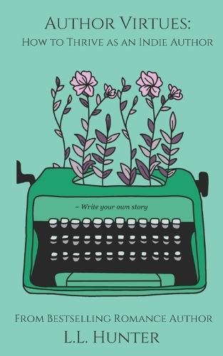 Author Virtues: How to Thrive as an Indie Author