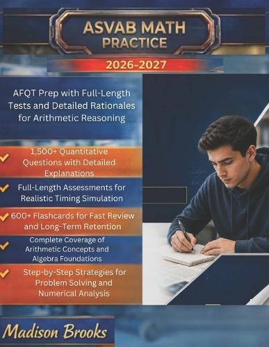 ASVAB Math Practice 2026-2027: AFQT Prep With Full-Length Tests And Detailed Rationales For Arithmetic Reasoning