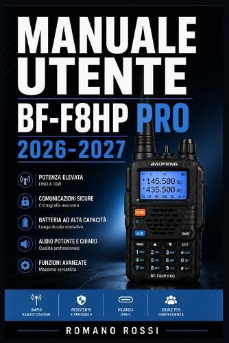 Manuale Utente Bf-F8hp Pro 2026-2027: Un percorso strutturato per l'uso quotidiano e il successo a lungo termine