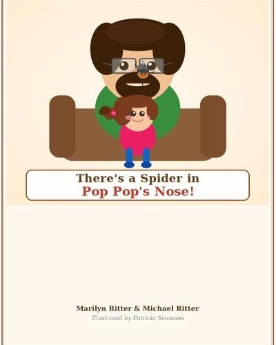 There's a Spider in Pop Pop's Nose!