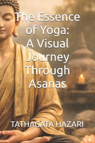 The Essence of Yoga: A Visual Journey Through Asanas