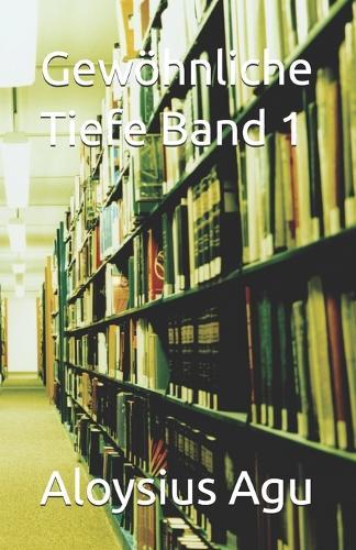 Gewöhnliche Tiefe Band 1