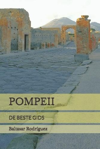 Pompeii: de Beste Gids