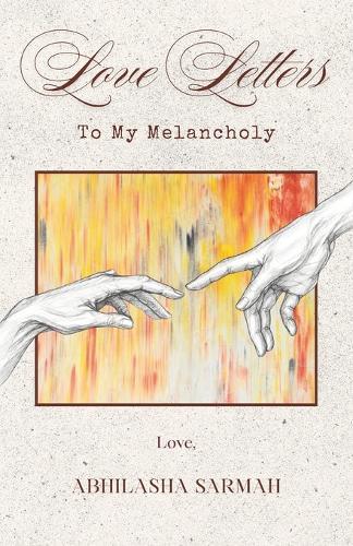Love Letters to My Melancholy