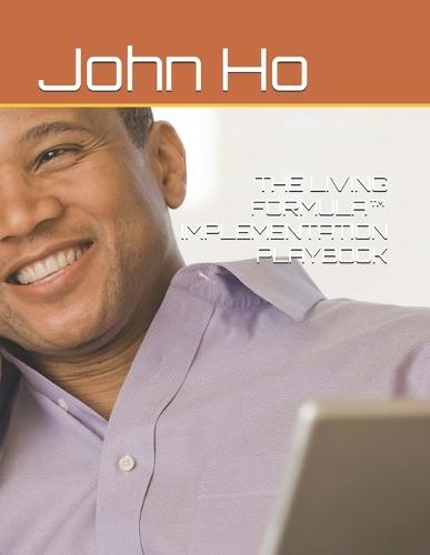 The Living Formula(tm) Implementation Playbook