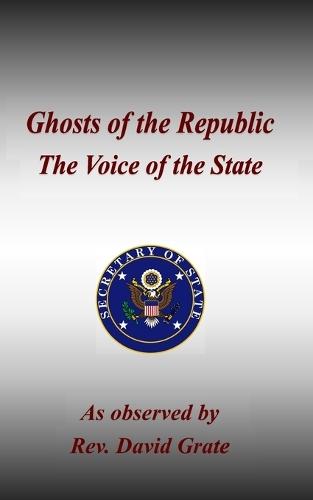 Ghosts of the Republic: The Voice of the State