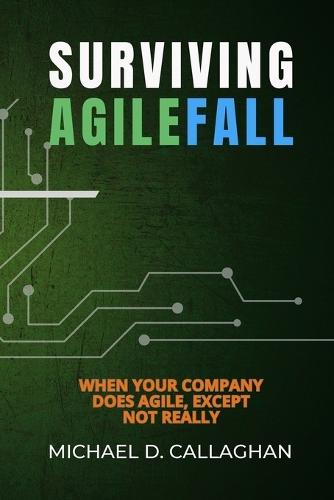 Surviving Agilefall: When Your Company Does Agile, Except Not Really