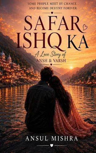 Safar Ishq Ka: THE Love Story of Ansh & Varsh