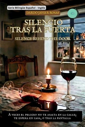 Silencio tras la puerta: Edición Bilingüe Español - Inglés: Crónicas al Límite (Volumen 1)