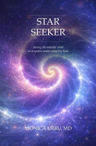 Star seeker: Seeing the Autistic Child as a System Under Adaptive Load