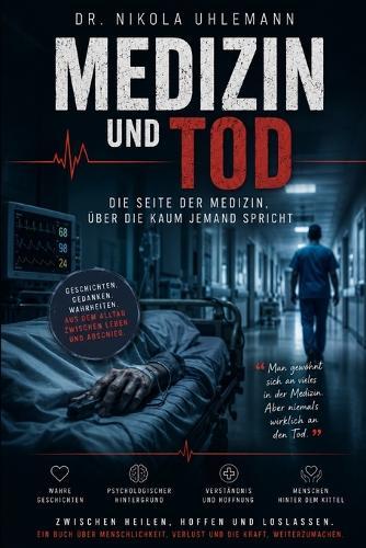 Medizin und Tod: Der tägliche Kampf gegen das Unvermeidliche