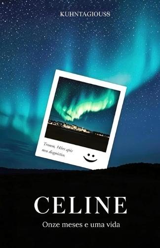 Celine: Onze meses e uma vida
