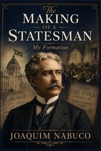 The Making of a Statesman: My Formation