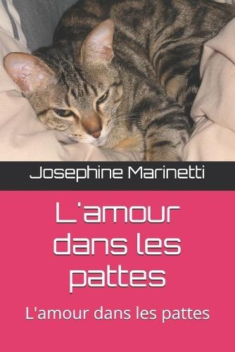 L'amour dans les pattes: L'amour dans les pattes