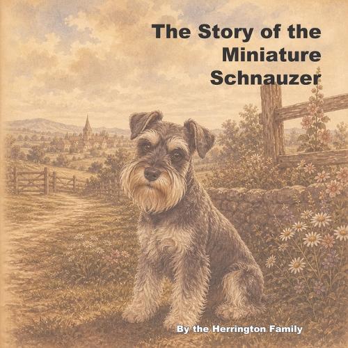 The Story of the Miniature Schnauzer