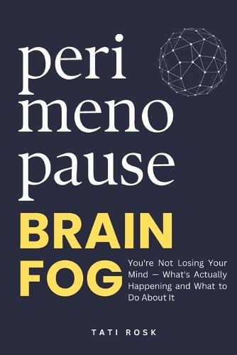Perimenopause Brain Fog: You're Not Losing Your Mind - What's Actually Happening and What to Do About It