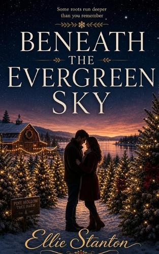 Beneath the Evergreen Sky: Some roots run deeper than you remember