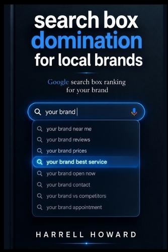 Search box domination for local brands: Google search box ranking for your brand
