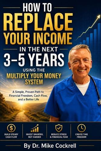 How To Replace Your Income In The Next 3-5 Years