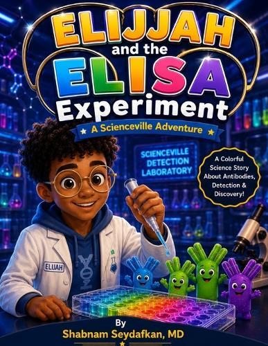 Elijah and the ELISA Experiment: A Scienceville Adventure