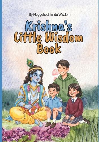 Krishna's Little Wisdom Book: Easy Bhagavad Gita Teachings for Everyone