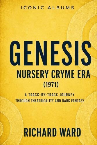 Iconic Albums Genesis The Nursery Cryme Era (1971): A Track-by-Track Journey Through Theatricality and Dark Fantasy