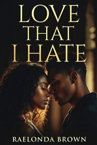 Love That I Hate