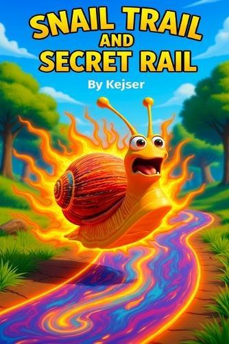 Snail Trail & Secret Rail
