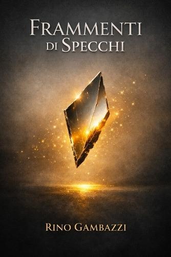 Frammenti di Specchi: Pensieri per l'anima