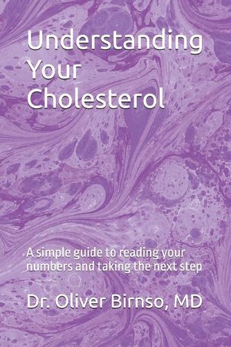 Understanding Your Cholesterol: A simple guide to reading your numbers and taking the next step