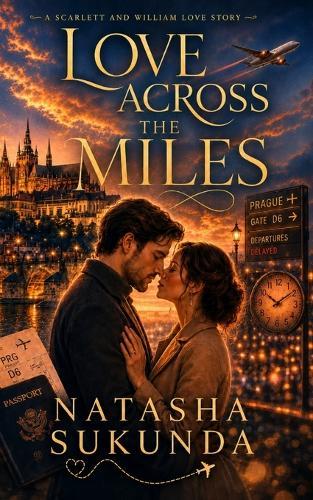 Love Across the Miles: A Scarlett and William Love Story