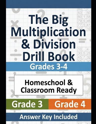 The Big Multiplication & Division Drill Book: Grades 3-4