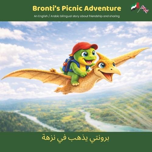 Bronti's Picnic Adventure: An English / Arabic bilingual story about friendship and sharing