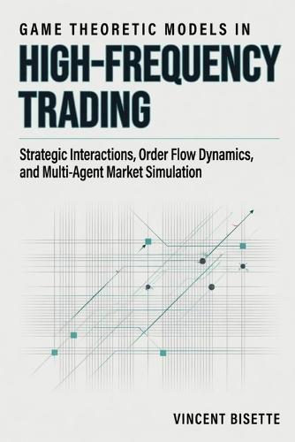 Game Theoretic Models in High-Frequency Trading: Strategic Interactions, Order Flow Dynamics, and Multi-Agent Market Simulation