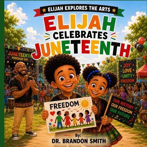 Elijah Celebrates Juneteenth