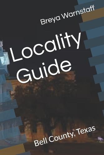 Locality Guide: Bell County, Texas
