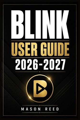 Blink User Guide 2026-2027: A Structured Learning Path for Clear Understanding and Consistent Progress