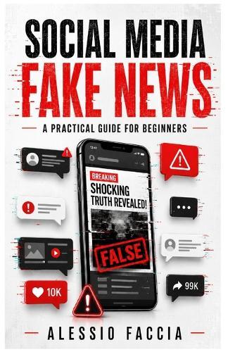 Social Media Fake News: A Practical Guide for Beginners