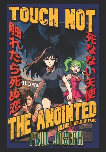 Touch Not The Anointed: Volume 1: Walk of Fame