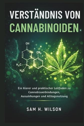 Verständnis Von Cannabinoiden: Ein klarer und praktischer Leitfaden zu Cannabisverbindungen, Auswirkungen und Alltagsnutzung