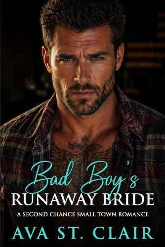 Bad Boy's Runaway Bride: A Second-Chance Small Town Romance