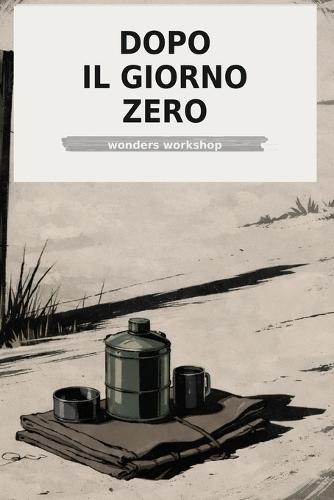 Dopo il Giorno Zero: Ricostruire una comunità dopo l'apocalisse zombie: leadership, fiducia e sopravvivenza a lungo termine