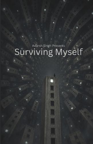Surviving Myself