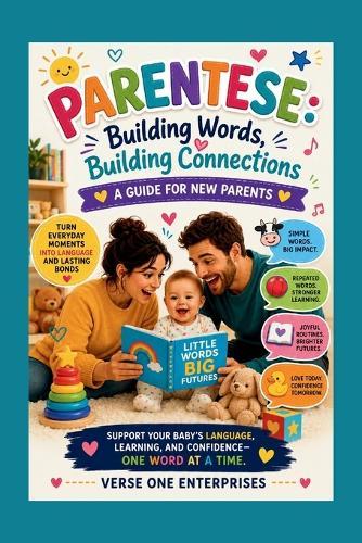 Parentese: Building Words, Building Connections - A Guide For New Parents