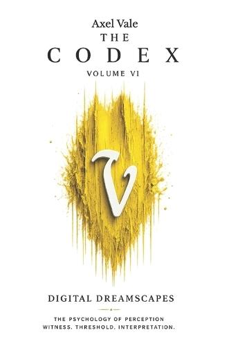 THE CodeX Volume VI: Digital Dreamscapes