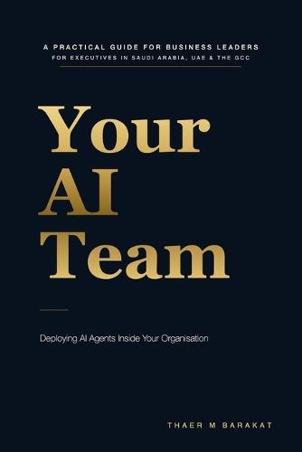 Your AI Team: A Practical Guide to Deploying AI Agents Inside Your Organisation